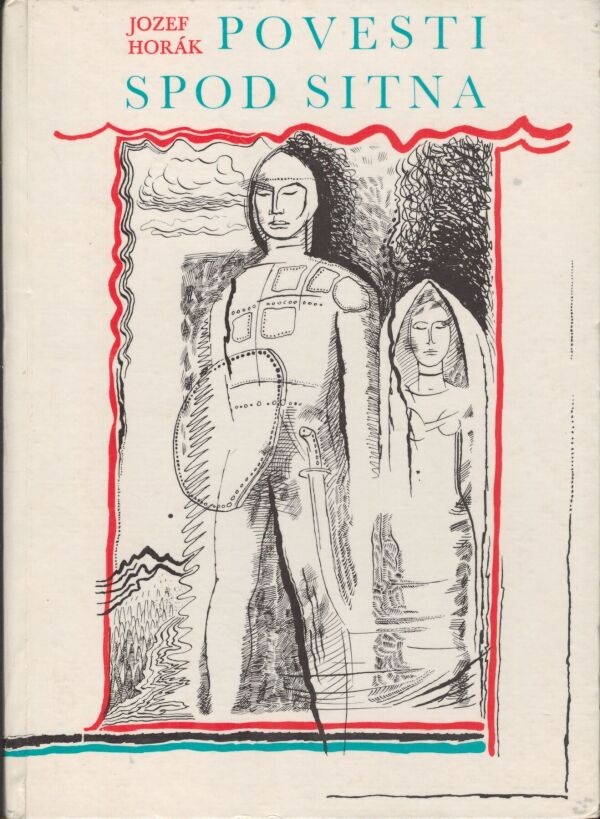 Jozef Horák: POVESTI SPOD SITNA