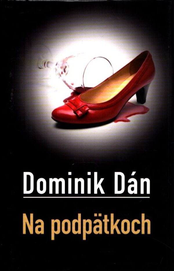 Dominik Dán: NA PODPÄTKOCH