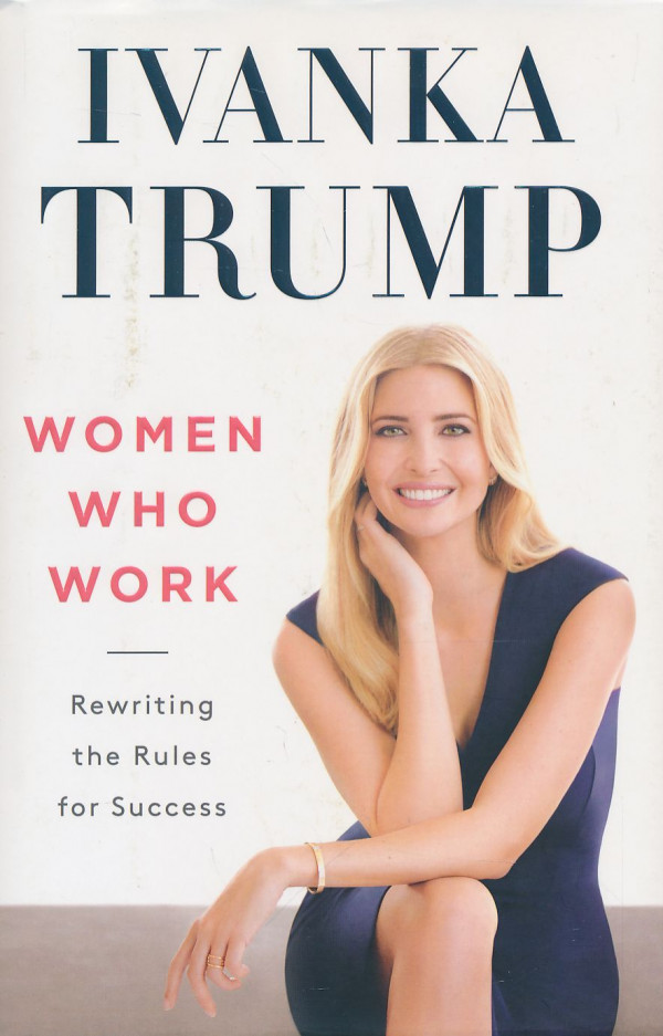 Ivanka Trump: Women who work