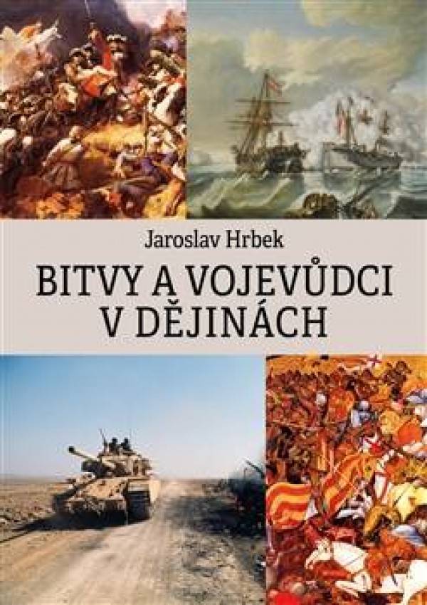 Jaroslav Hrbek: BITVY A VOJEVŮDCI V DĚJINÁCH