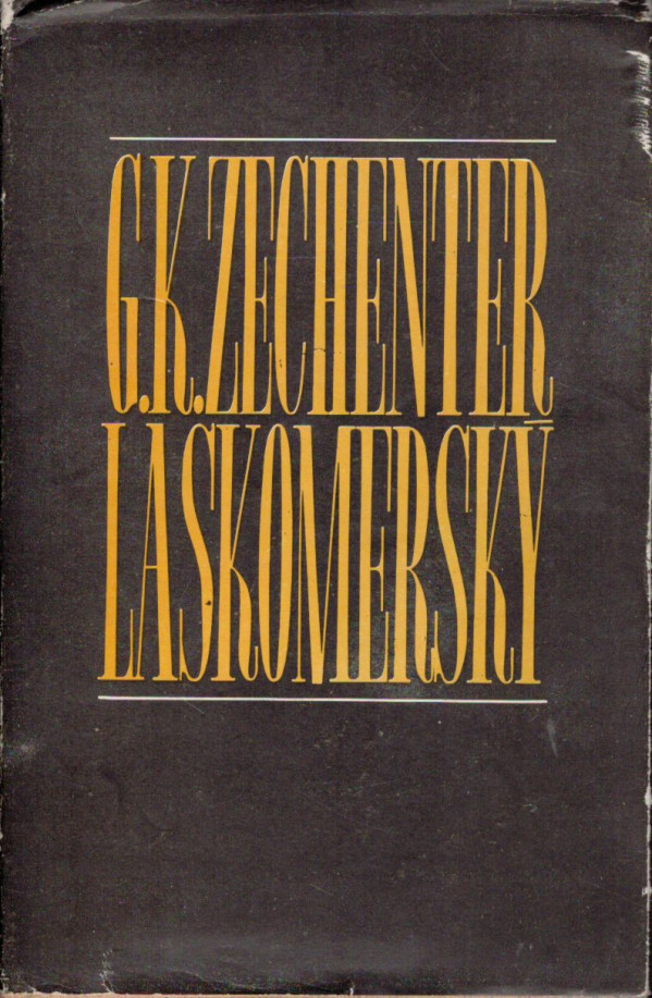 G.K.ZECHENTER-LASKOMERSKÝ - ŽIVOT A DIELO 1824-1908