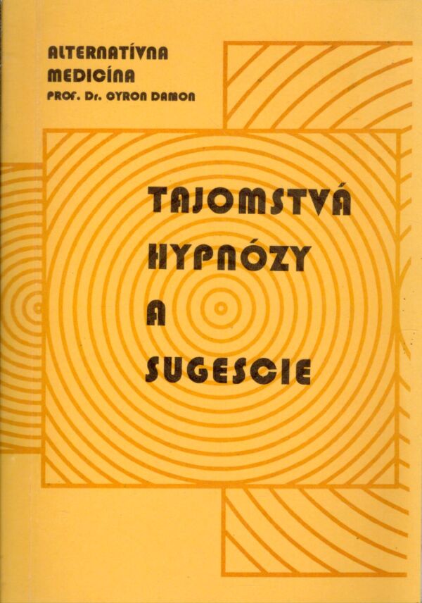 Cyron Damon: TAJOMSTVÁ HYPNÓZY A SUGESCIE