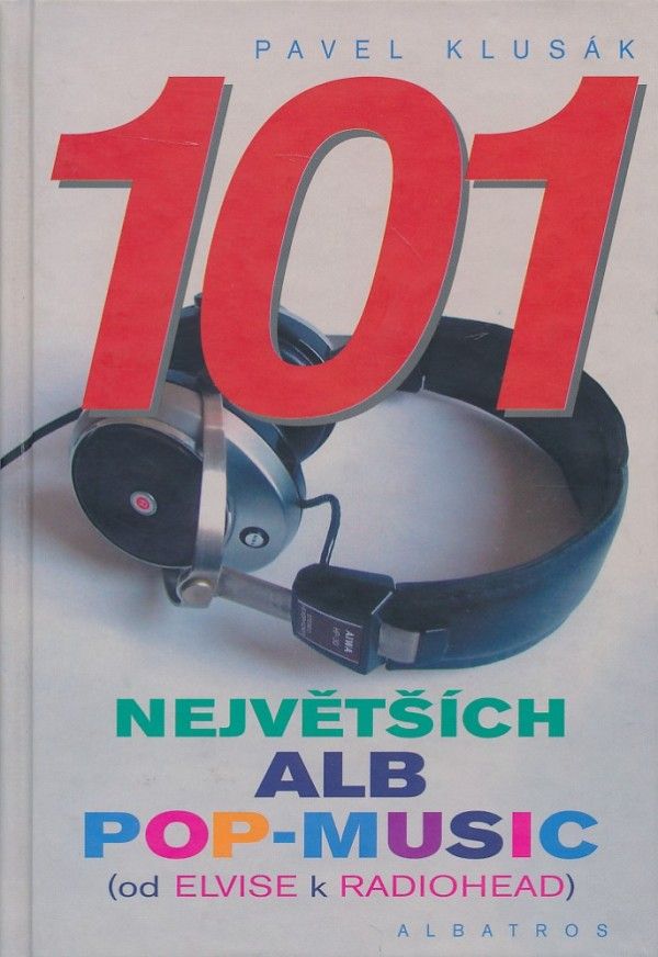 Pavel Klusák: 101 NEJVĚTŠÍCH ALB POP-MUSIC