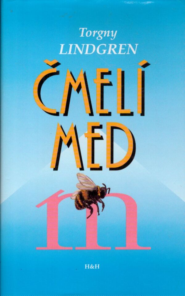Torgny Lindgren: ČMELÍ MED