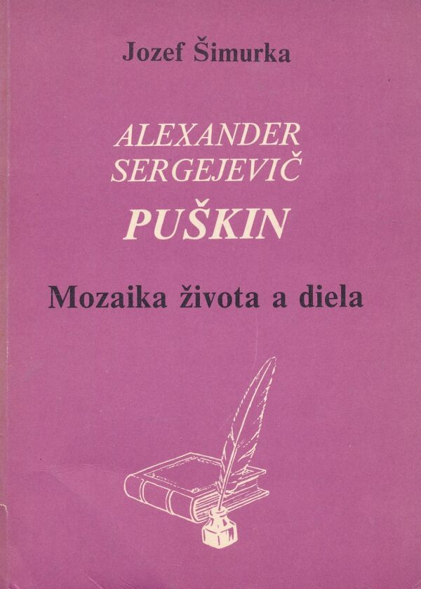 Jozef Šimurka: Alexander Sergejevič Puškin