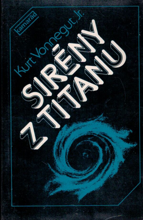 Kurt Vonnegut: SIRÉNY Z TITANU