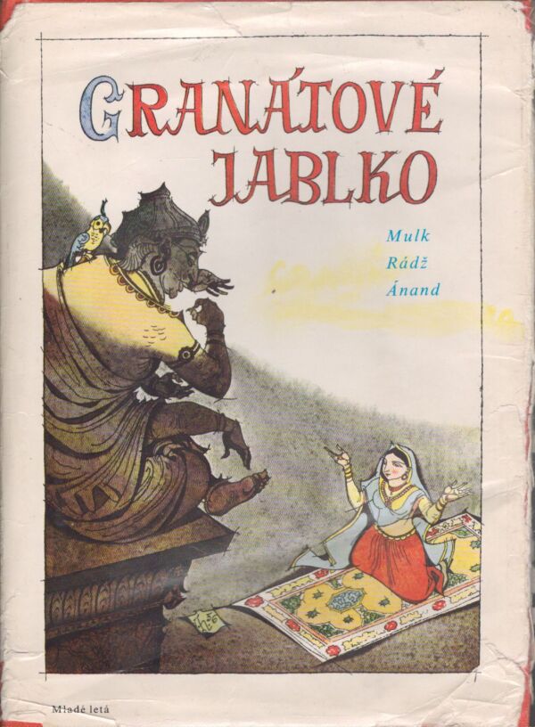Mulk Rádž Ánand: GRANÁTOVÉ JABLKO