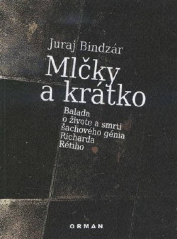 Juraj Bindzár: MLČKY A KRÁTKO