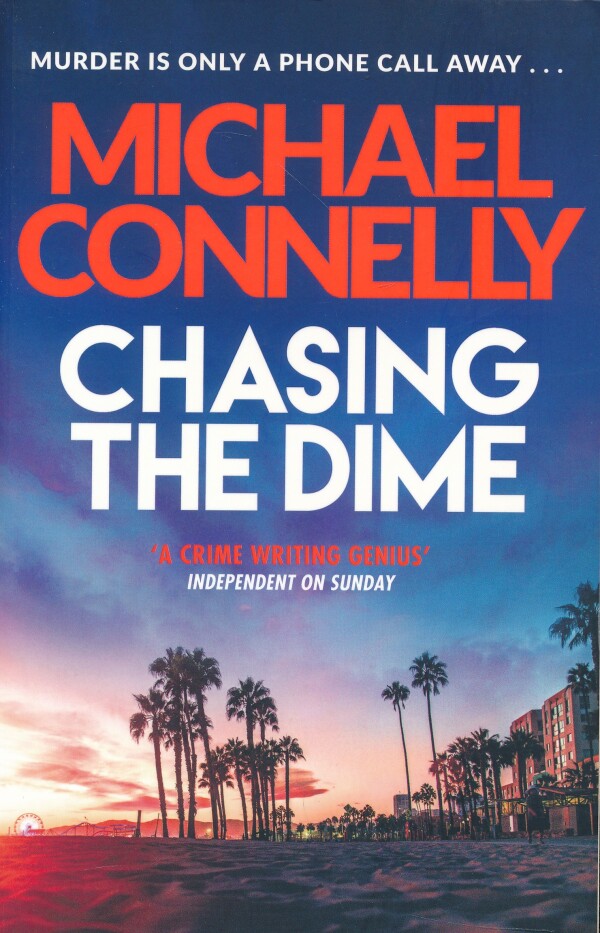 Michael Connelly: CHASING THE DIME