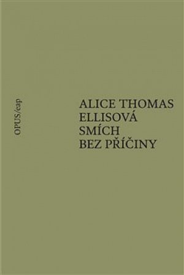 Alice Thomas Ellisová: SMÍCH BEZ PŘÍČINY