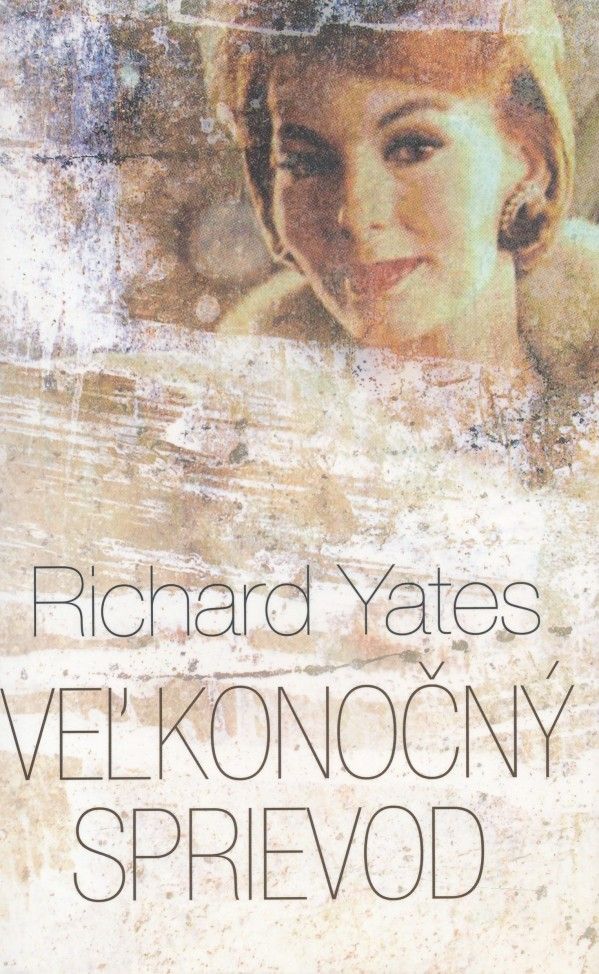 Richard Yates: VEĽKONOČNÝ SPRIEVOD