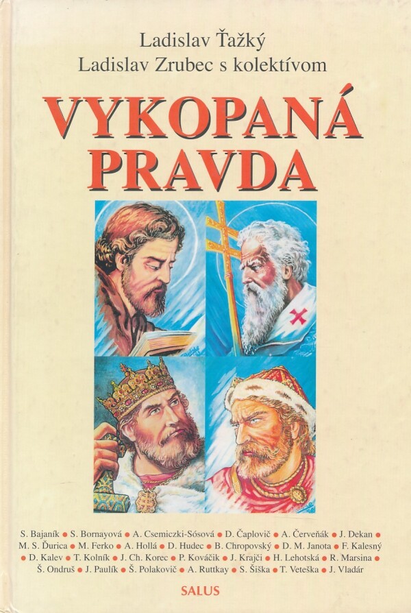 Ladislav Ťažký, Ladislav Zrubec: VYKOPANÁ PRAVDA