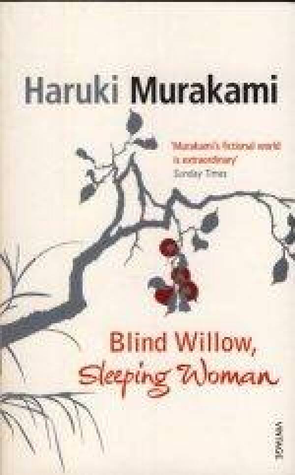 Haruki Murakami: BLIND WILLOW, SLEEPING WOMAN