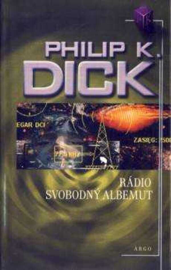 Philip K. Dick: RÁDIO SVOBODNÝ ALBEMUT