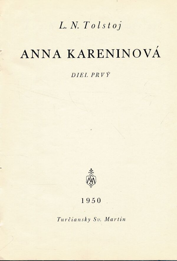 Lev Nikolajevič Tolstoj: ANNA KARENINOVÁ I-III