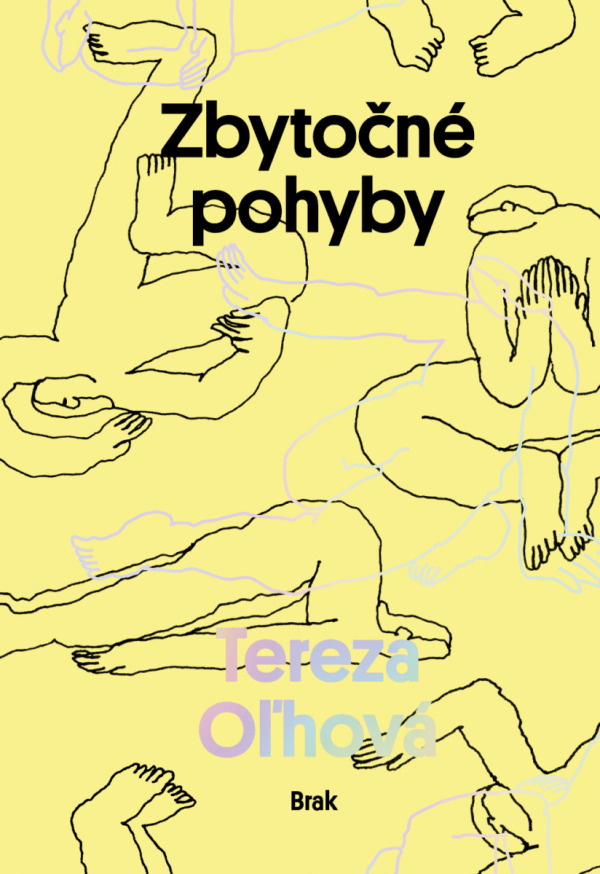 Tereza Oľhová: ZBYTOČNÉ POHYBY