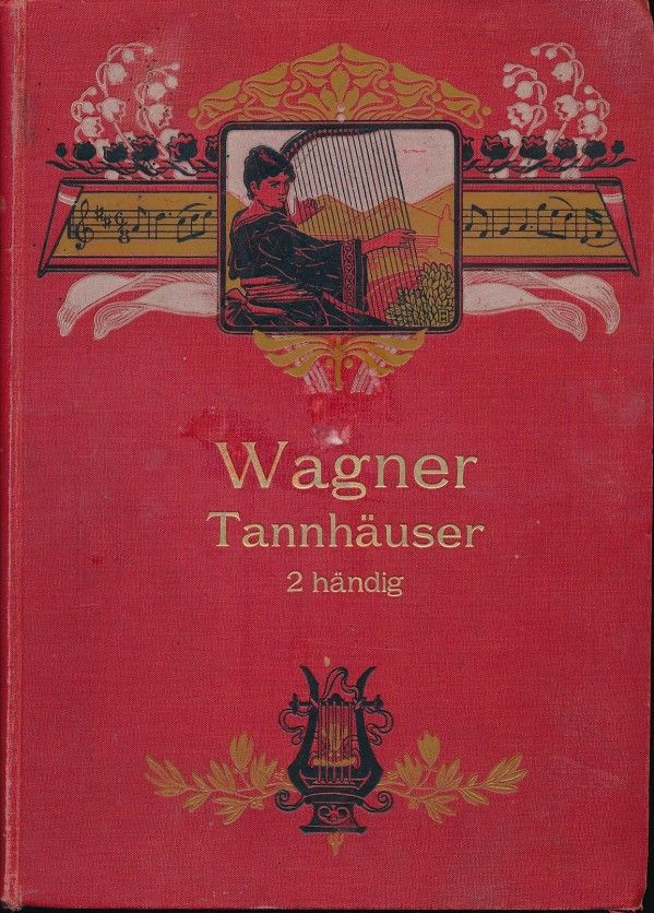 Richard Wagner: TANNHÄUSER - ROMANTISCHE OPER IN DREI AUFZÜGEN