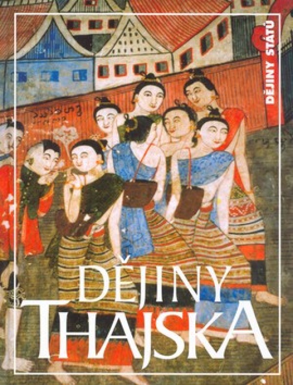 David Wyatt: DĚJINY THAJSKA