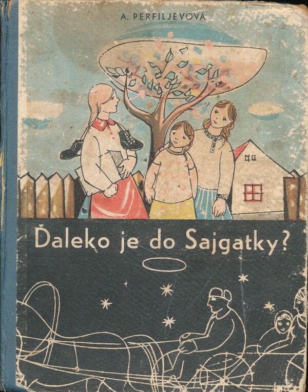 A. Perfiljevová: ĎALEKO JE DO SAJGATKY?