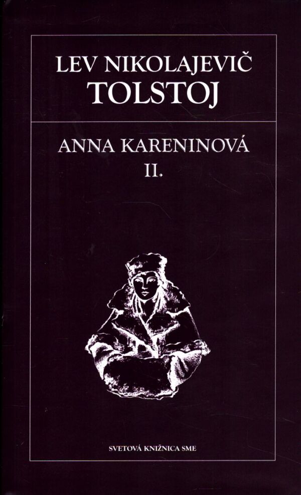 L. N. Tolstoj: ANNA KARENINOVÁ I+II
