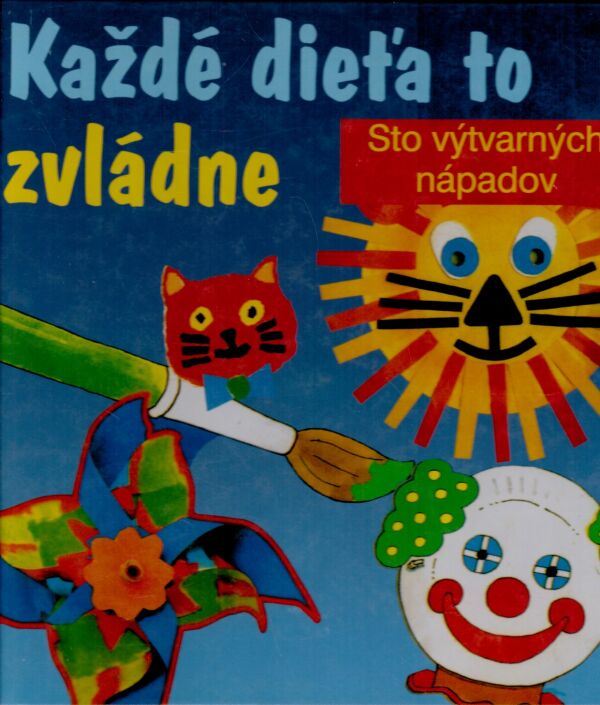 P. Harrison, N. Wrightová, H. Brunfordová: KAŽDÉ DIEŤA TO ZVLÁDNE