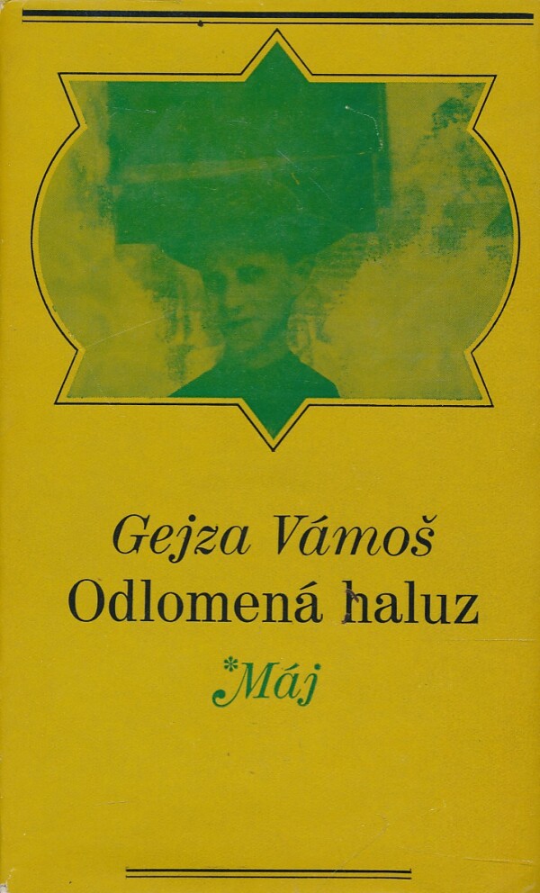 Gejza Vámoš: ODLOMENÁ HALUZ