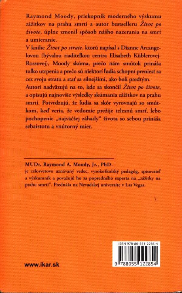 Raymond A. Moody, Dianne Arcangelová: ŽIVOT PO STRATE