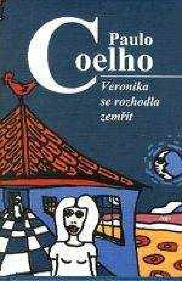 Paulo Coelho: VERONIKA SE ROZHODLA ZEMŘÍT