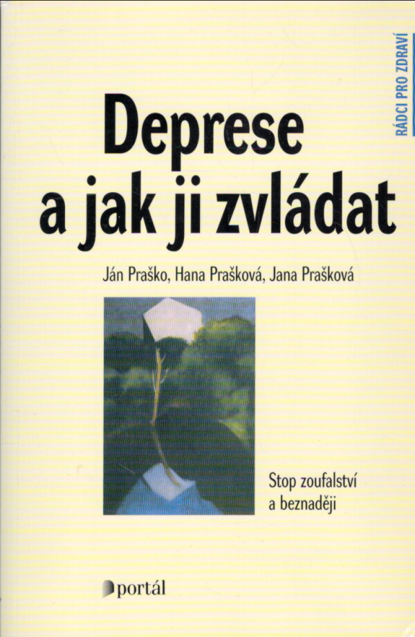 Ján Praško, Hana Prašková, Jana Prašková: DEPRESE A JAK JI ZVLÁDAT