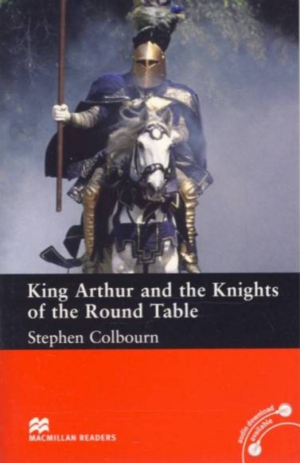 Stephen Colbourn: KING ARTHUR AND THE KNIGHTS OF THE ROUND TABLE