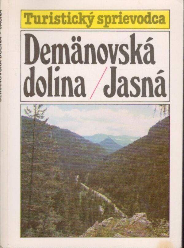 Zdenko Hochmuth: DEMÄNOVSKÁ DOLINA/JASNÁ - TURISTICKÝ SPRIEVODCA