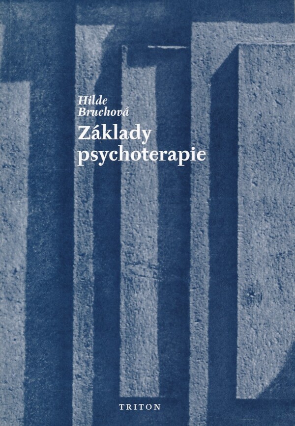 Hilde Bruchová: ZÁKLADY PSYCHOTERAPIE