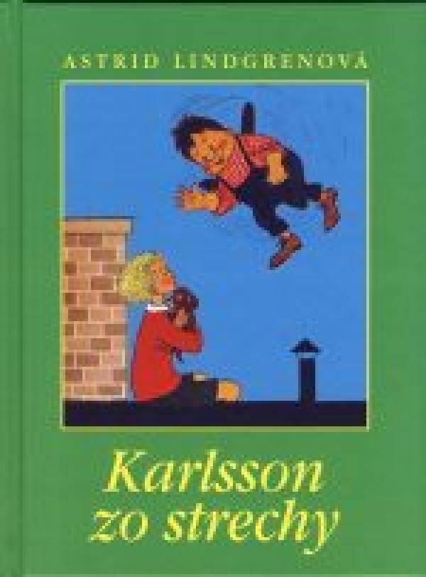 Astrid Lindgrenová: KARLSSON ZO STRECHY