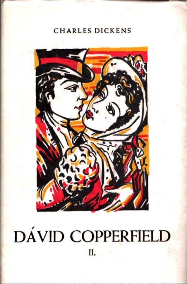 Charles Dickens: DÁVID COPPERFIELD 1-3