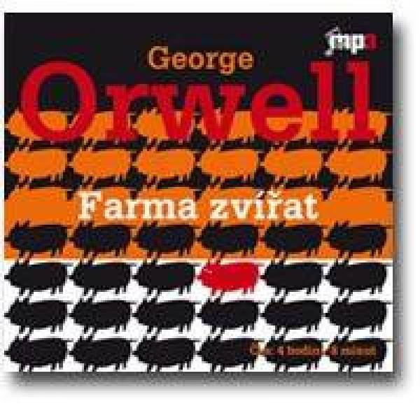 George Orwell: FARMA ZVÍŘAT - AUDIOKNIHA