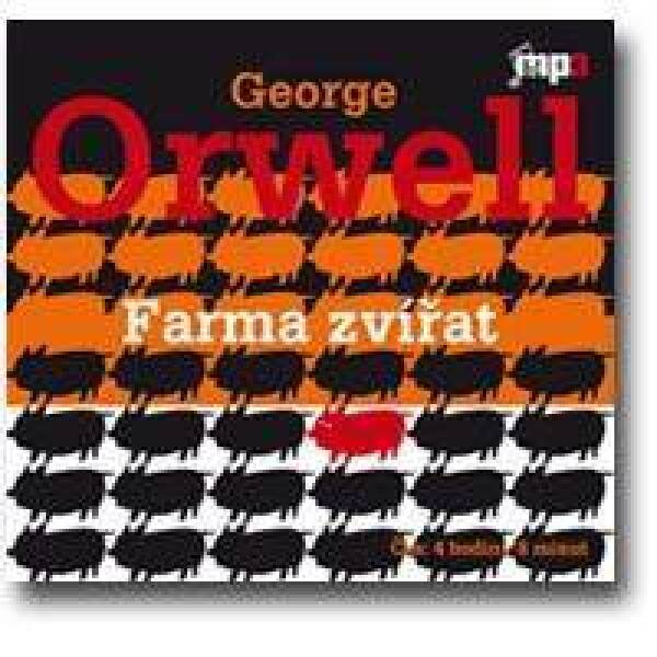 George Orwell: FARMA ZVÍŘAT - AUDIOKNIHA