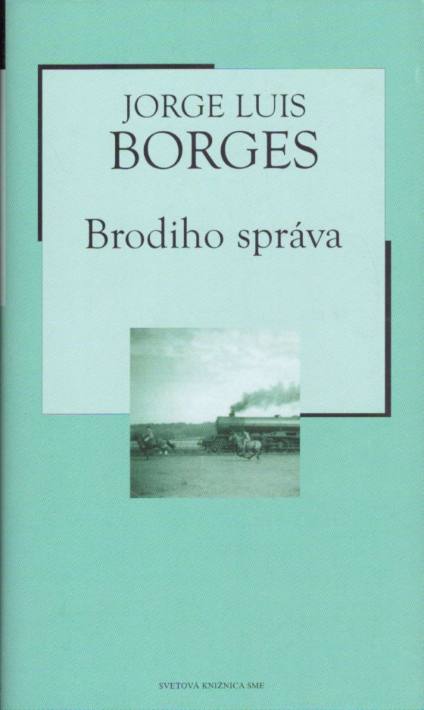 Jorge Luis Borges: BRODIHO SPRÁVA