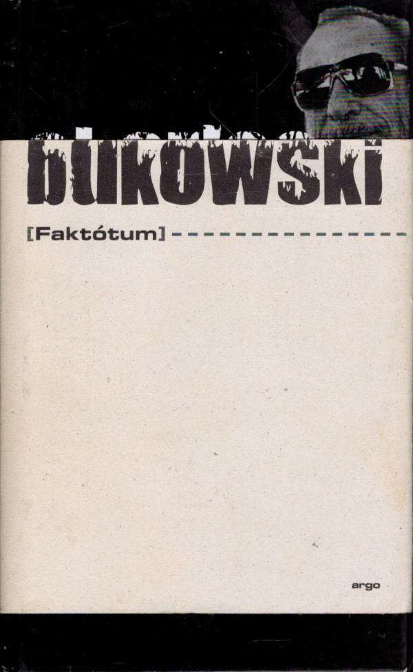 Charles Bukowski: FAKTÓTUM
