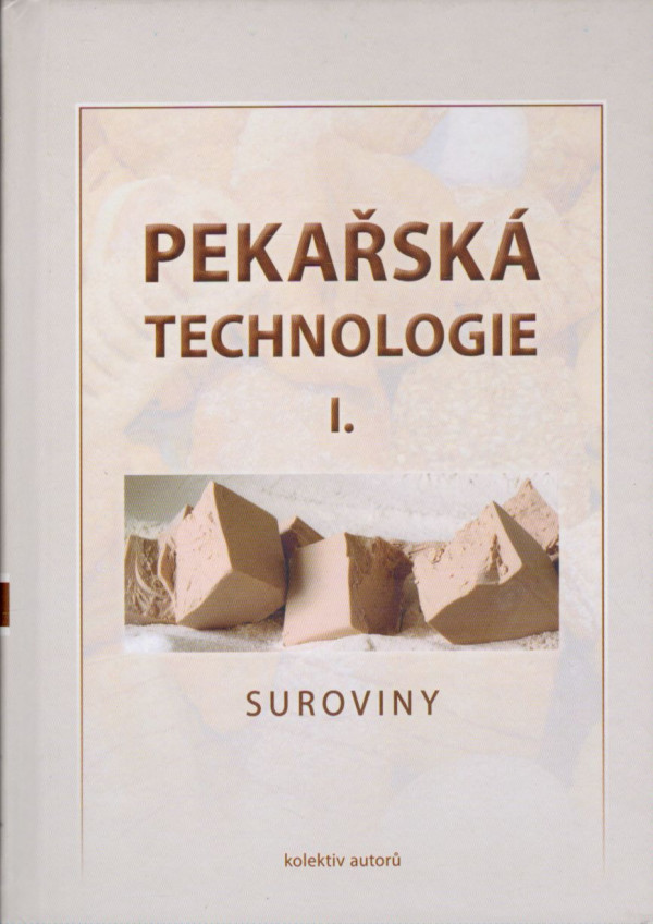 PEKAŘSKÁ TECHNOLOGIE I. - SUROVINY