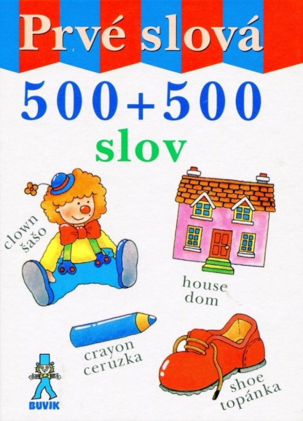 PRVÉ SLOVÁ 500 + 500 SLOV