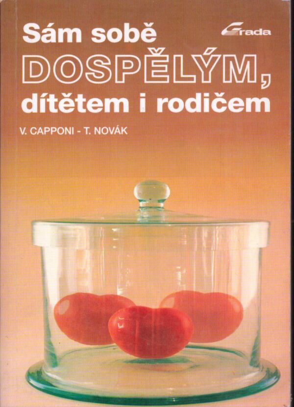 V. Capponi, T. Novák: SÁM SOBĚ DOSPĚLÝM, DÍTĚTEM I RODIČEM