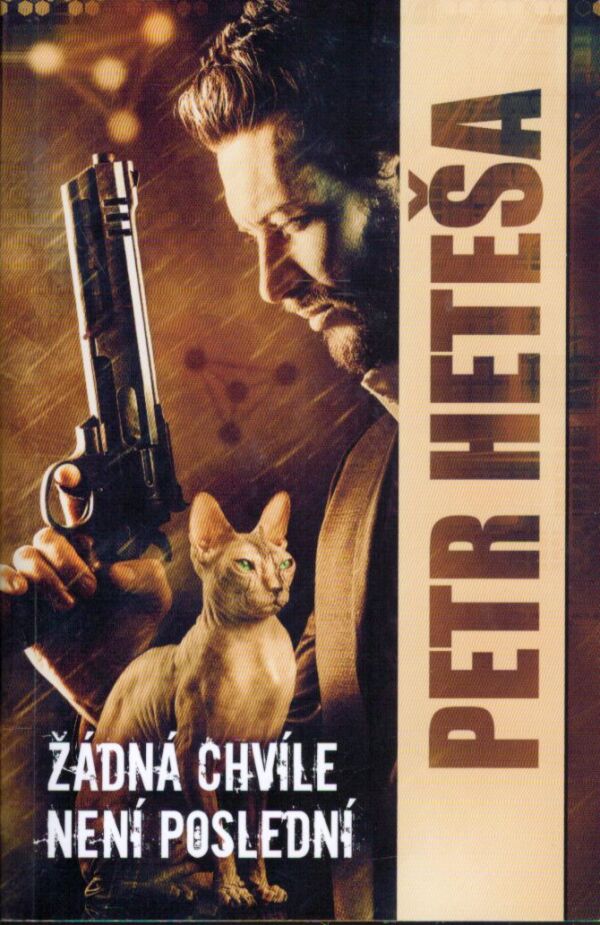 Petr Heteša: ŽÁDNÁ CHVÍLE NENÍ POSLEDNÍ