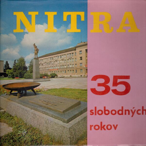 Róbert Schmuck: NITRA - 35 SLOBODNÝCH ROKOV