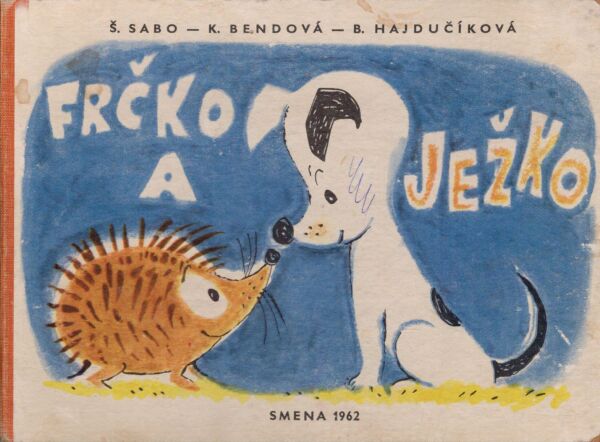 Štefan Sabo: FRČKO A JEŽKO