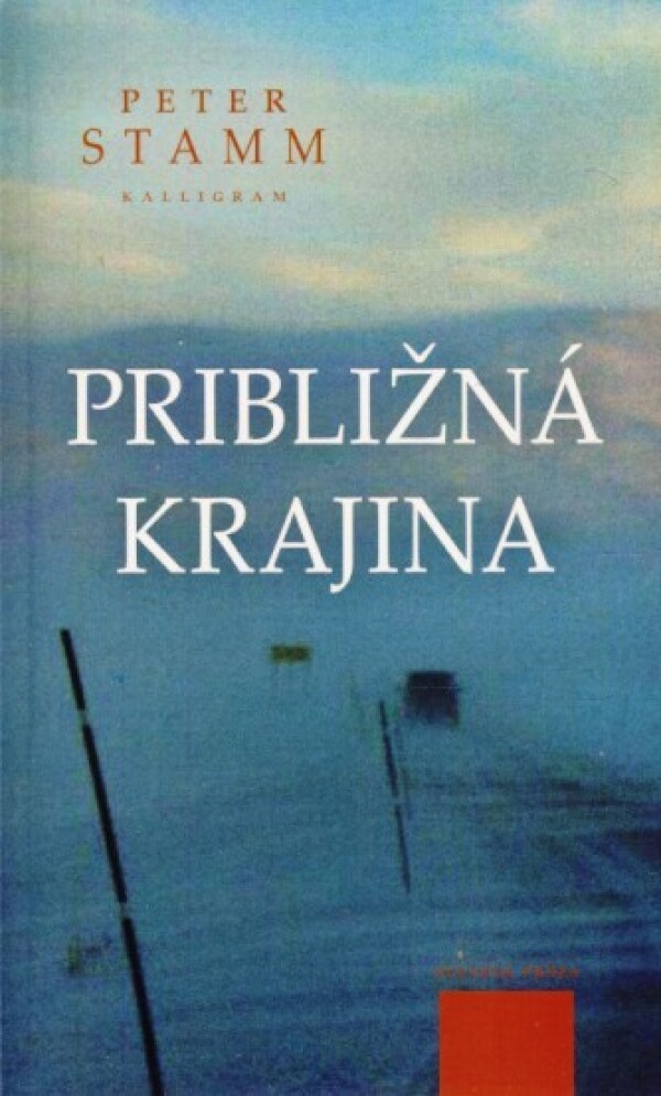 Peter Stamm: PRIBLIŽNÁ KRAJINA