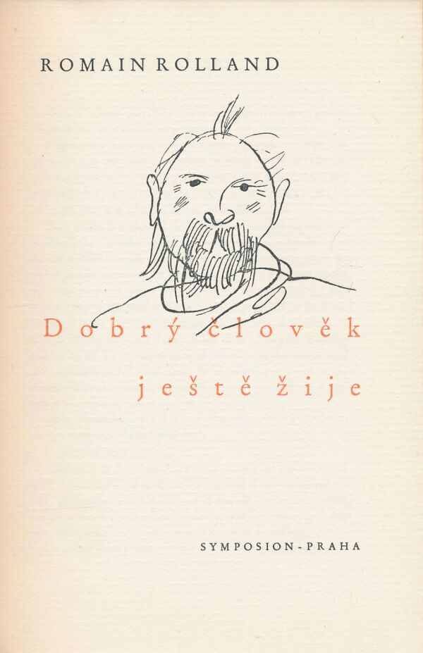Romain Rolland: Dobrý člověk ještě žije