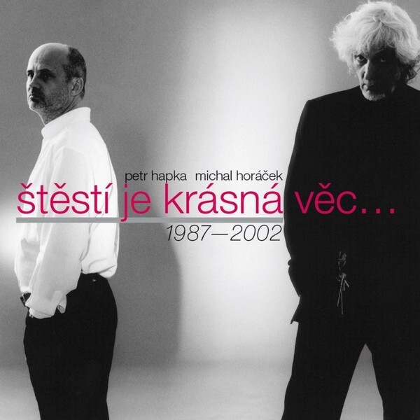 Petr Hapka, Michal Horáček: ŠTĚSTÍ JE KRÁSNÁ VĚC - 2 LP