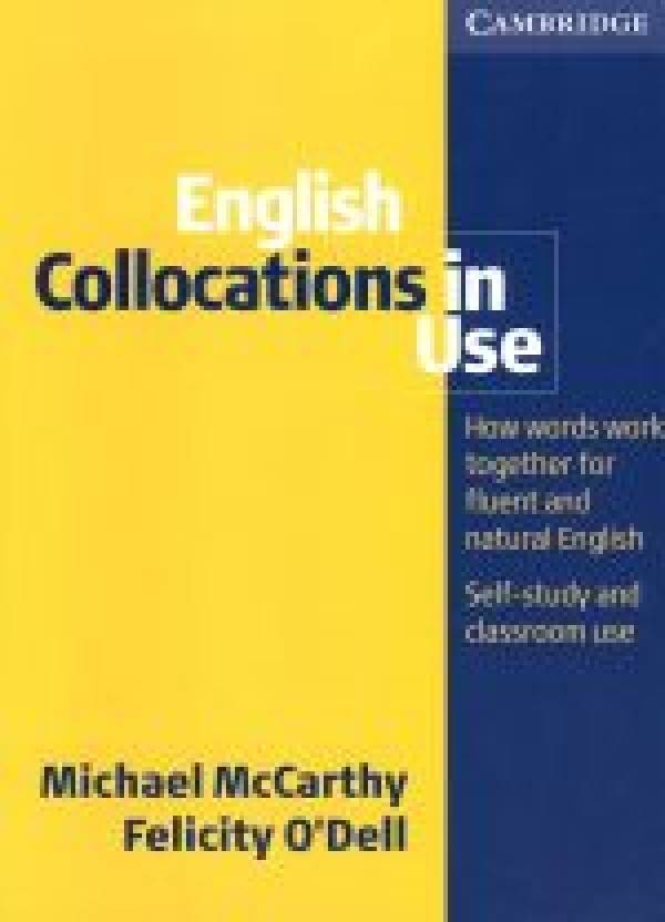 Michael McCarthy, Dell Felicity O: ENGLISH COLLOCATIONS IN USE