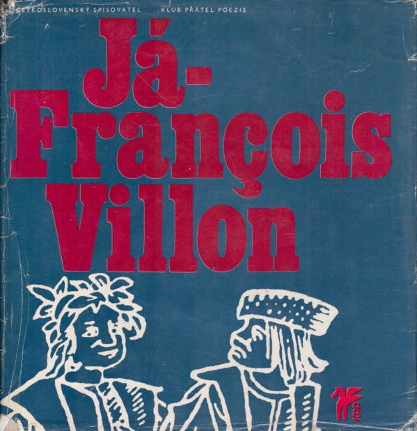 JÁ, FRANCOIS VILLON