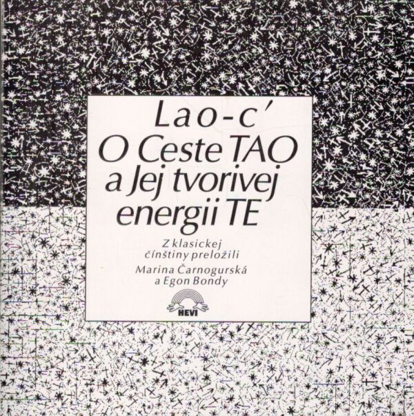 Lao-c`: O CESTE TAO A JEJ TVORIVEJ ENERGII TE